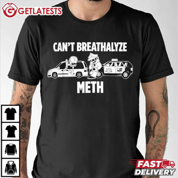 Lil Cumtism Can’t Breathalyze Meth T Shirt (3)