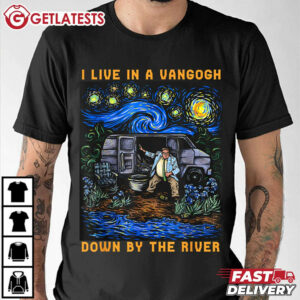 I Live In A Van Gogh Down By The River T Shirt (2)