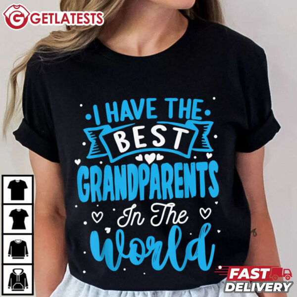 I Have The Best Grandparents In The World Grandparents Day T Shirt (2)