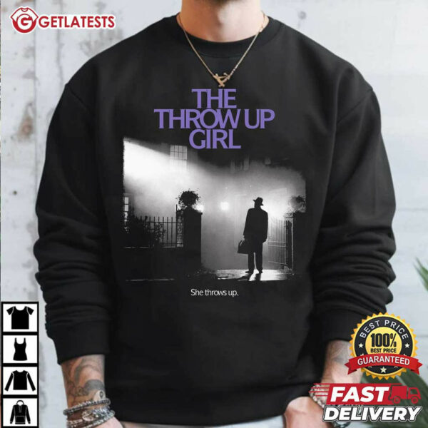 The Throw Up Girl She Throws Up T Shirt