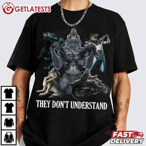 They Don’t Understand Alpha Wolf Meme T Shirt (1)