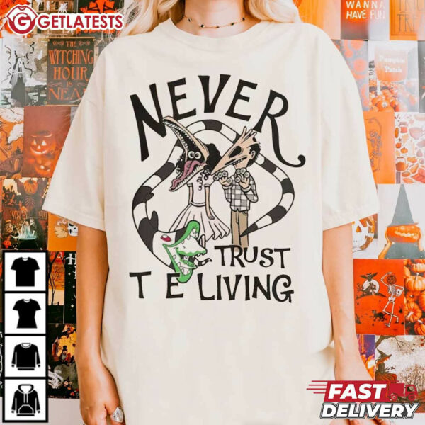 Never Trust The Living Beetlejuice T Shirt (3)