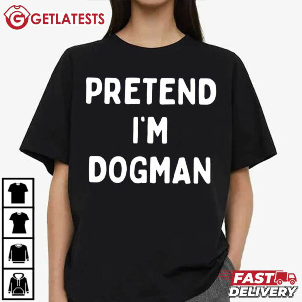 Pretend I'm a Dogman Halloween Movie T Shirt (4)