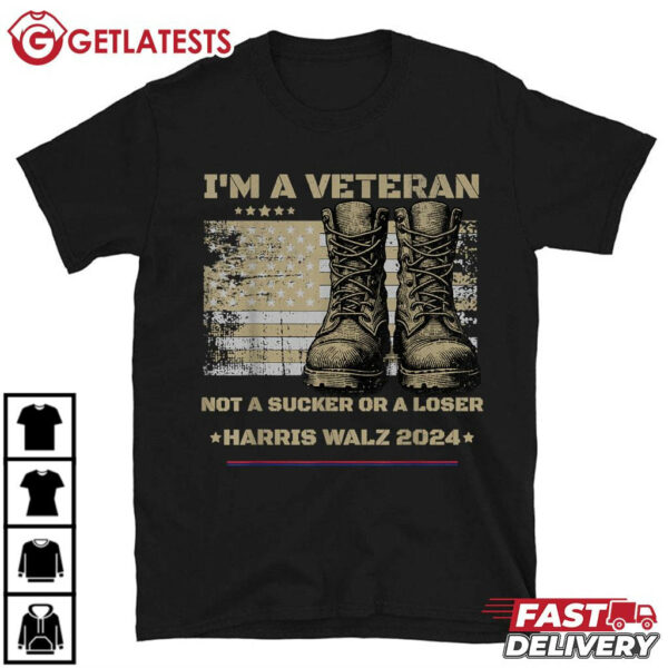 I'm A Veteran Not A Sucker Or A Loser Harris Walz 2024 T Shirt (2)