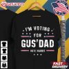 I'm Voting For Gus Dad Vote Harris Walz T Shirt (2)