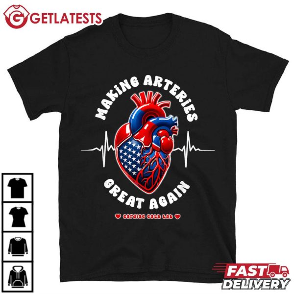 Making Arteries Great Again Cardiac Cath Lab T Shirt (2)