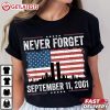 Never Forget September 11 2001 American Flag T Shirt (1)