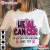 Heal Cancer For With God Nothing Is Impossible Luke 1 37 T Shirt (4)