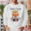 Dr Douche They’re Eating The Dogs They’re Eating The Cats Trump T Shirt (4)