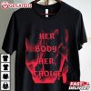 Her Body Her Choice Feminism Abortion T Shirt (1)