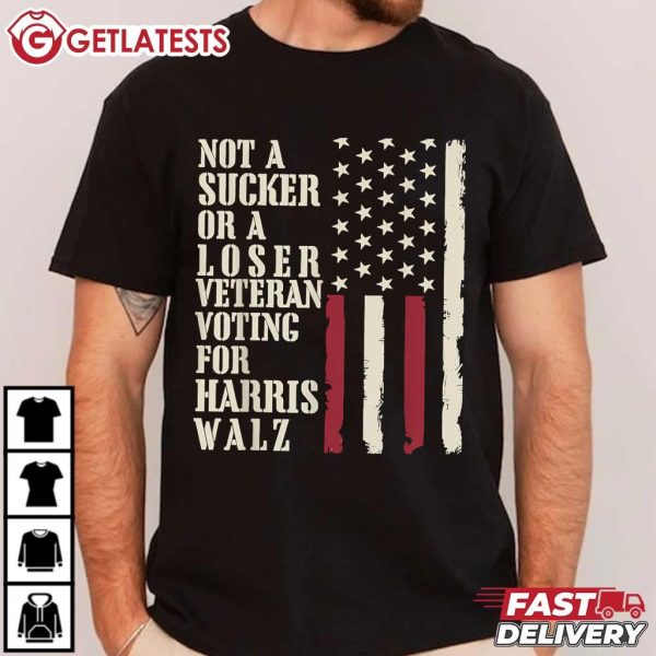 Harris Walz 2024 Not A Sucker Or A Loser Veterans Voting For T Shirt (1)