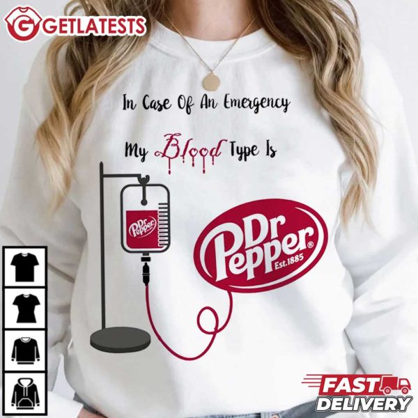 In Case Of Accident My Blood Type Is Dr Pepper T Shirt (1)