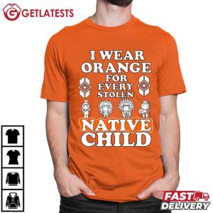 I Wear Orange For Every Stolen Native Child T Shirt (2)