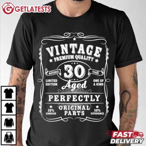 Vintage Premium Quality 30th Birthday Perfectly Original Parts T Shirt (1)