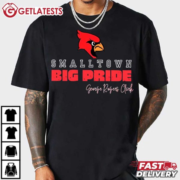 Cardinals Small Town Big Pride George Rogers Clark T shirt (2)