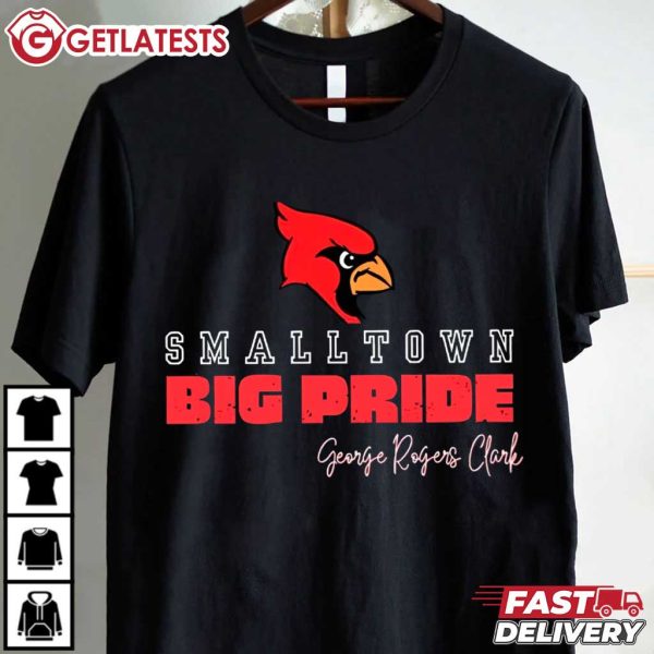 Cardinals Small Town Big Pride George Rogers Clark T shirt (4)