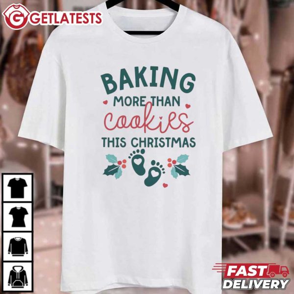 Baking More Than Cookies This Christmas T Shirt (2)