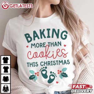 Baking More Than Cookies This Christmas T Shirt (3)