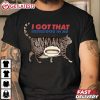 I Got That Dog In Me Cat Hotdog T Shirt