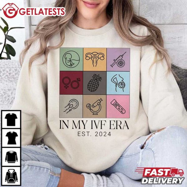 In My IVF Era 2024 IVF Life T Shirt