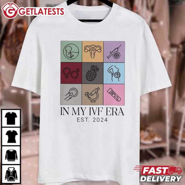 In My IVF Era 2024 IVF Life T Shirt