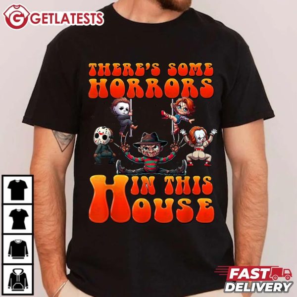 There's Some Horrors In This House Horrors Characters Halloween T Shirt (1)