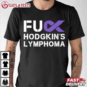 Fuck Hodgkin's Lymphoma Cancer Awareness Ribbon Support T Shirt (3)