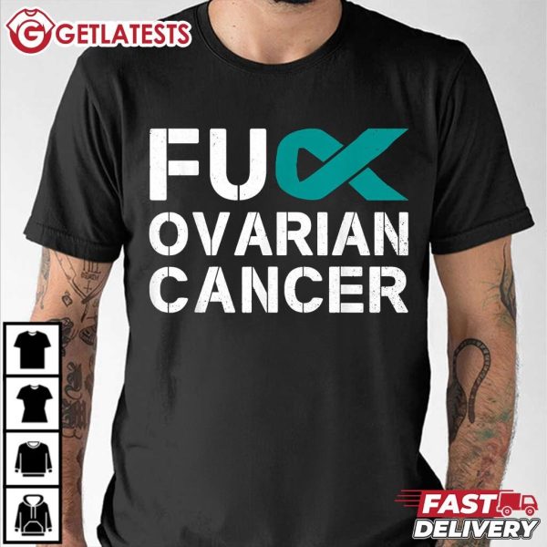 Fuck Ovarian Cancer Awareness Teal Ribbon Warrior Survivor T Shirt (3)