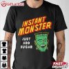 Frankenstein Instant Monster Just Add Sugar Funny Halloween T Shirt (3)