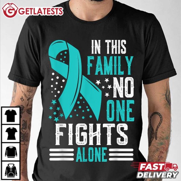 Ovarian Cancer Awareness In This Family No One Fights Alone T Shirt (3)