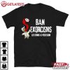 Ban Exorcisms Life Begins At Possession Halloween T Shirt (2)