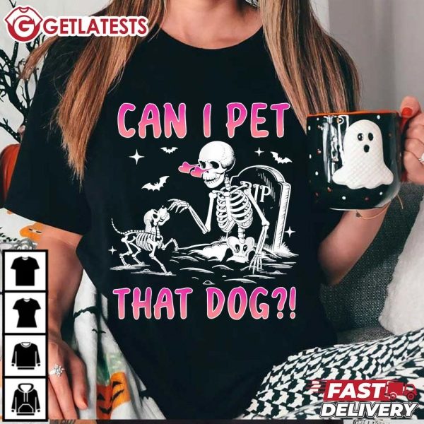 Can I Pet That Dog Funny Skeleton Dog Lover Halloween T Shirt (3)