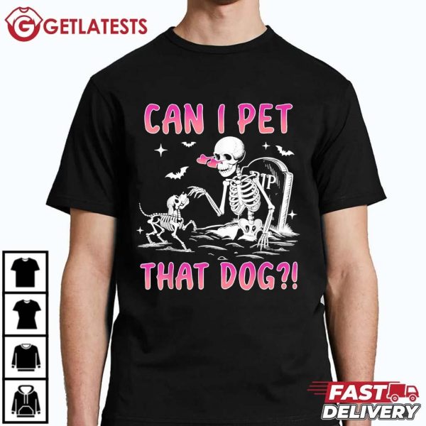 Can I Pet That Dog Funny Skeleton Dog Lover Halloween T Shirt (1)