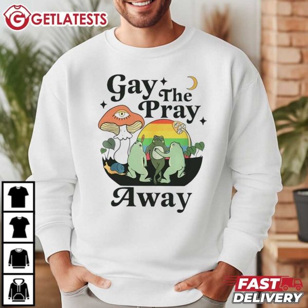 Gay The Pray Away Gay Frog T Shirt (1)