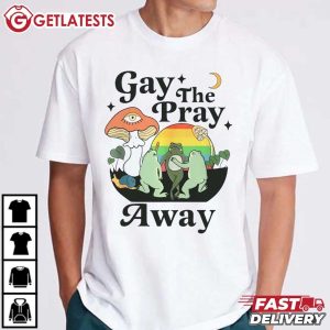 Gay The Pray Away Gay Frog T Shirt (3)