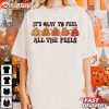 It's Okay To Feel All The Feels Pumpkin Halloween T Shirt (3)