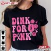 Dink For Pink Breast Cancer Awareness Pickleball Pink Ribbon T Shirt (1)