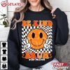 Unity Day Orange Anti Bullying Be Kind Bruh Kindness T Shirt (4)