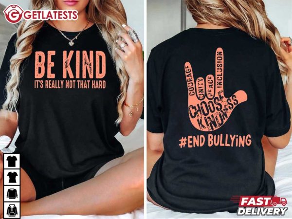 Stop Bullying Be Kind It's Really Not That Hard End Bullying T Shirt (1)