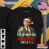 I'll Be Home For Christmas Santa Trump Funny T Shirt (2)