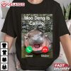 Moo Deng Is Calling Funny Meme T Shirt (1)