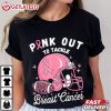 Pink Out To Tackle Breast Cancer Awareness American Football T Shirt (1)