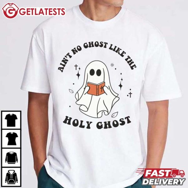 Ain't No Ghost Like The Holy Ghost Christian Halloween T Shirt (4)