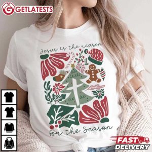 Jesus Is The Reason For The Season Christmas T Shirt (3)