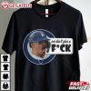 Kike Hernandez We Don't Give A Fuck MLB Baseball T Shirt (2)