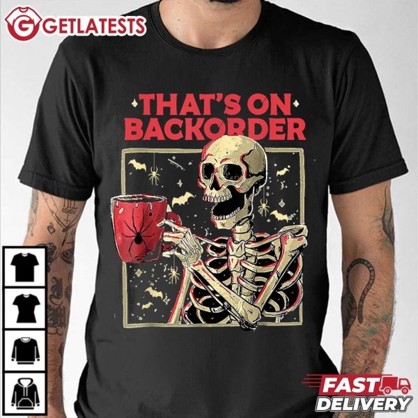 Skeleton That's On Backorder Pharmacy Technician Funny Halloween T Shirt (2)