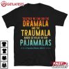 Together We Can End The Dramala And The Traumala Harris Walz 2024 T Shirt (2)