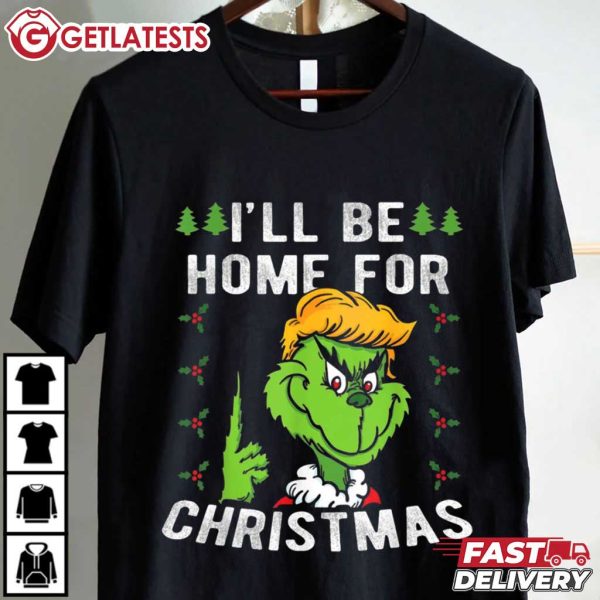 Grinch Trump I'll Be Home For Christmas Funny T Shirt (2)