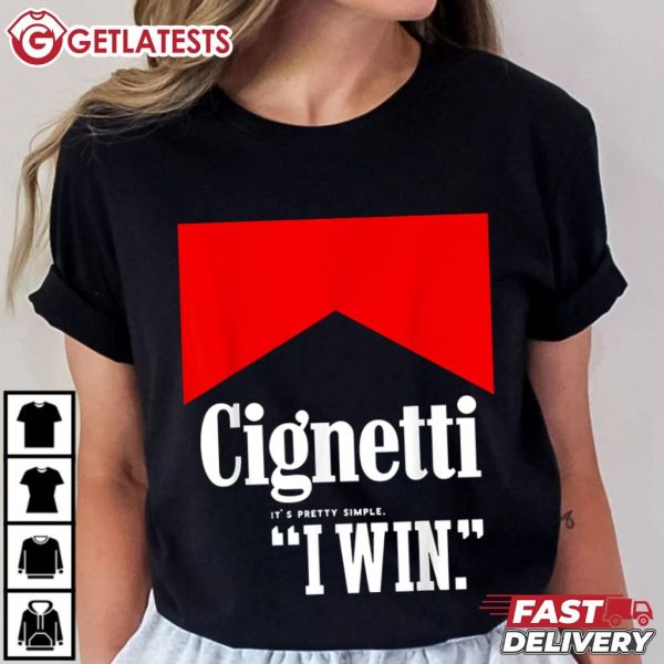 Curt Cignetti It's Pretty Simple I Win T Shirt (1)