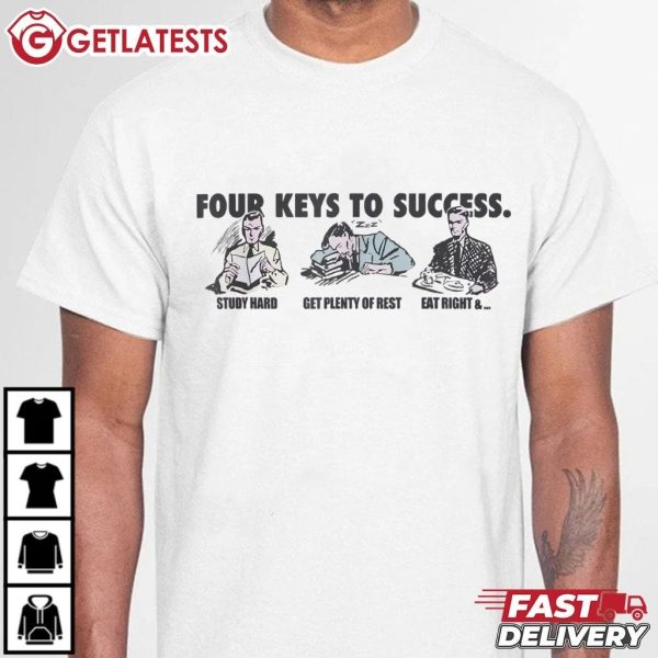 Four Keys To Success Study Hard Get Plenty Of Rest Eat Right T Shirt (2)